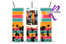 Load image into Gallery viewer, Be kind to all kind 20 oz Tumbler